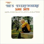 He's Everywhere Sammi Smith