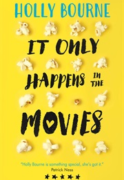It Only Happens in the Movies (Holly Bourne)
