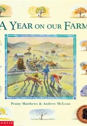 A Year on Our Farm (Penny Matthews and Andrew McLean)