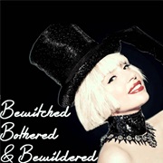 Bewitched, Bothered and Bewildered