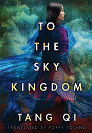 To the Sky Kingdom (Tang Qi)
