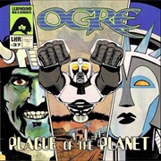 Ogre - Plague of the Planet