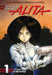 Battle Angel Alita Vol. 1 (Yukito Kishiro)