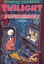 Twilight of the Superheroes