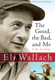 The Good, the Bad and Me (Eli Wallach)