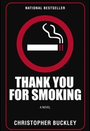 Thank You for Smoking (Christopher Buckley)