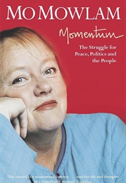 Momentum: The Struggle for Peace, Politics and People (Mo Mowlam)