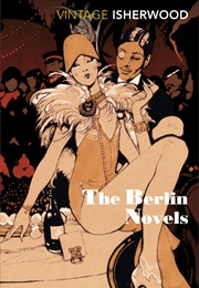 The Berlin Novels (Christopher Isherwood)