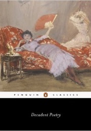 Decadent Poetry From Wilde to Naidu (Various)
