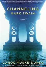 Channeling Mark Twain (Carol Muske-Dukes)
