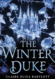 The Winter Duke (Claire Eliza Bartlett)