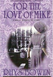 For the Love of Mike (Rhys Bowen)