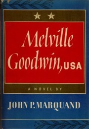 Melville Godwin, U.S.A. (John P. Marquand)