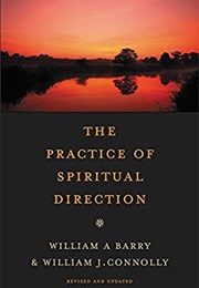 The Practice of Spiritual Direction (Barry and Connolly)