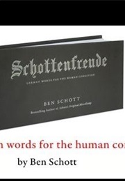 Schottenfreude: German Words for the Human Condition (Ben Schott)