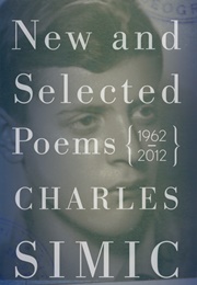 New and Selected Poems: 1962-2012 (Charles Simic)