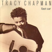 Tracy Chapman, &quot;Fast Car&quot;