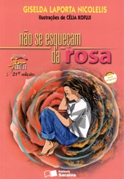 Não Se Esqueçam Da Rosa (Giselda Nicolelis)
