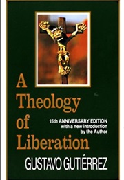 A Theory of Liberation (Gustavo Gutiérrez Merino)
