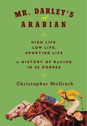 Mr. Darley's Arabian (Christopher McGrath)
