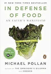 In Defense of Food (Michael Pollan)