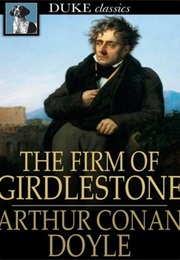 The Firm of Girdlestone (Arthur Conan Doyle)