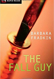 The Fall Guy (Barbara Fradkin)