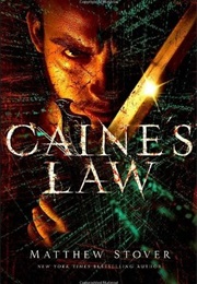Caine&#39;s Law (Matthew Woodring Stover)