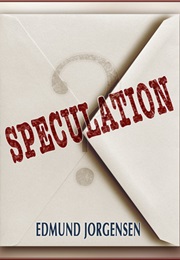 Speculation (Edmund Jorgensen)