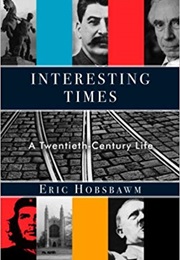 Interesting Times: A Twentieth-Century Life (Eric Hobsbawm)