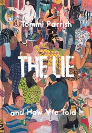 The Lie and How We Told It (Tommi Parrish)
