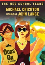 Odds on (Michael Crichton (As John Lange))