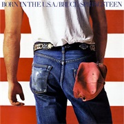 Born in the U.S.A. - Bruce Springsteen (1984)