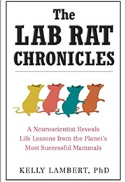 The Lab Rat Chronicles (Kelly Lambert)