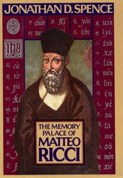The Memory Palace of Matteo Ricci (Jonathan D. Spence)