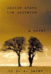 Cassie Draws the Universe (P.S. Baber)