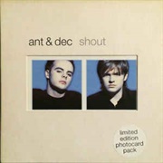 Shout - Ant & Dec
