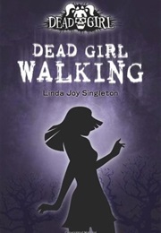 Dead Girl Walking (Linda Joy Singleton)