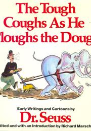 The Tough Coughs as He Ploughs the Dough