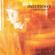 Steve Winwood - Still in the Game