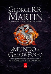 O Mundo De Gelo E Fogo (George R. R. Martin)