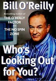 Who's Looking Out for You? (Bill O'Reilly)