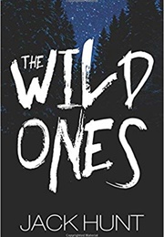 The Wild Ones (Jack Hunt)