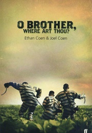 O Brother, Where Art Thou? (Joel and Ethan Coen)