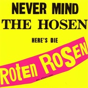 Never Mind the Hosen - Here's Die Roten Rosen