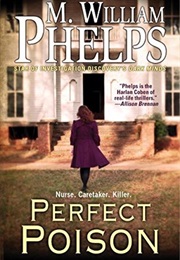 Perfect Poison (M. William Phelps)