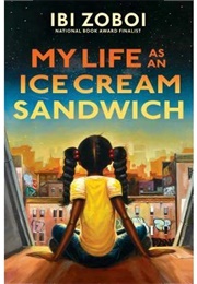 My Life as an Ice Cream Sandwich (Ibi Zoboi)