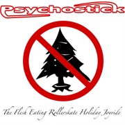 The Flesh Eating Rollerskate Holiday Joy - Psychostick