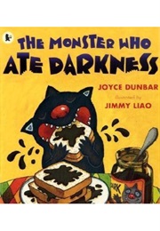 The Monster Who Ate Darkness (Joyce Dunbar)