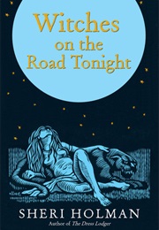 Witches on the Road Tonight (Sheri Holman)